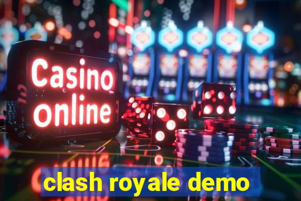 clash royale demo