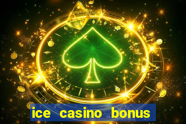 ice casino bonus 25 euro