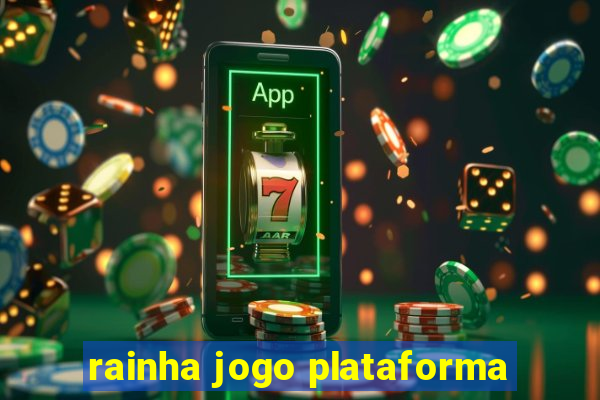 rainha jogo plataforma