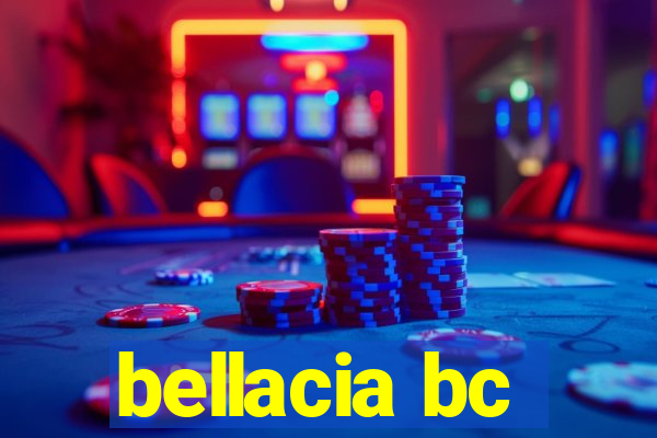 bellacia bc