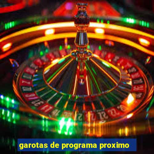 garotas de programa proximo