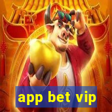 app bet vip