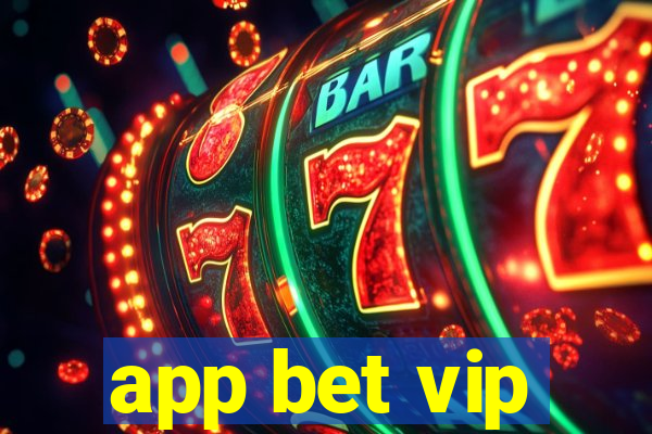 app bet vip