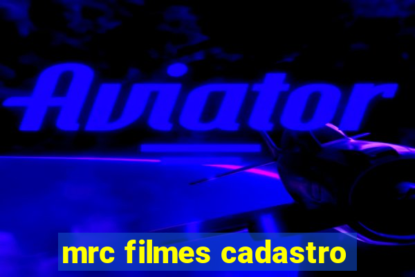 mrc filmes cadastro