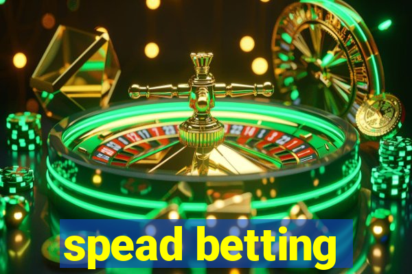 spead betting