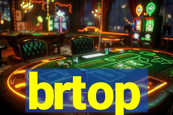 brtop