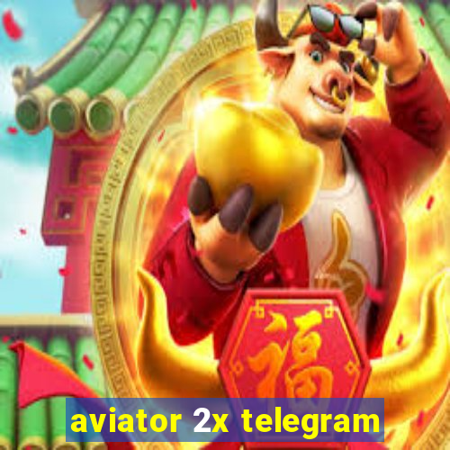 aviator 2x telegram