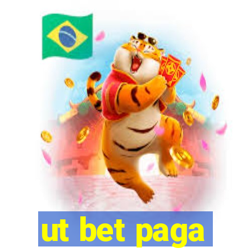 ut bet paga