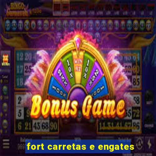 fort carretas e engates