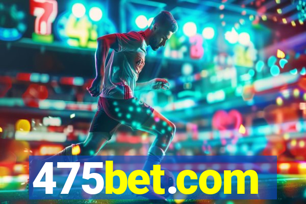 475bet.com