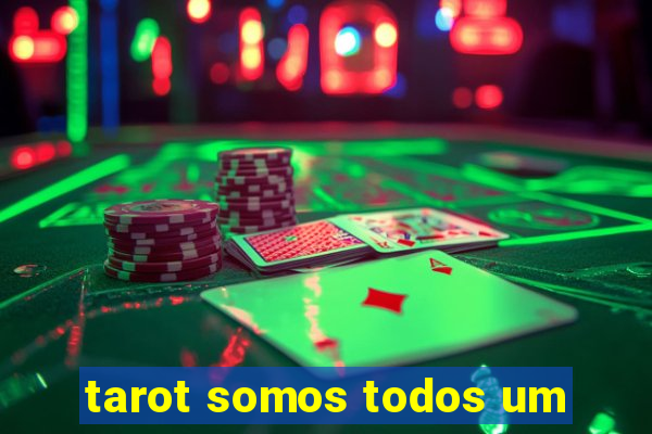 tarot somos todos um