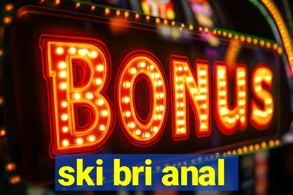 ski bri anal