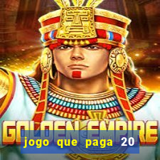 jogo que paga 20 reais para se cadastrar