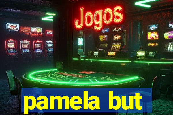 pamela but