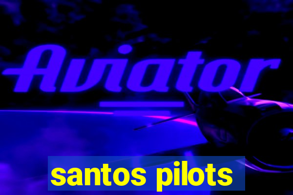 santos pilots