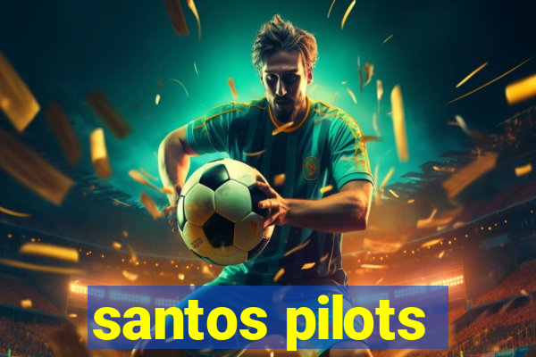 santos pilots