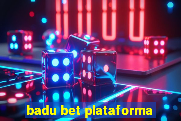 badu bet plataforma