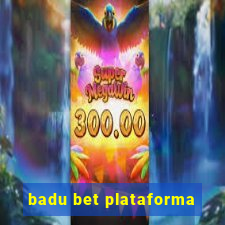 badu bet plataforma