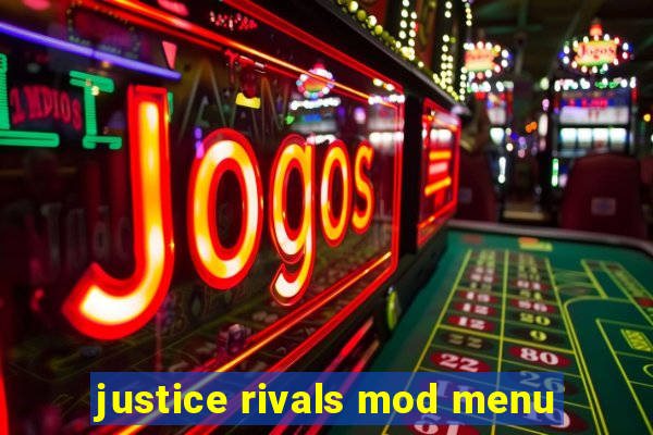 justice rivals mod menu