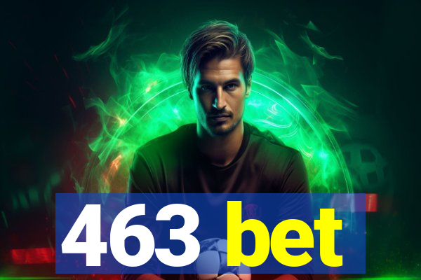 463 bet