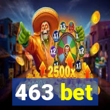 463 bet