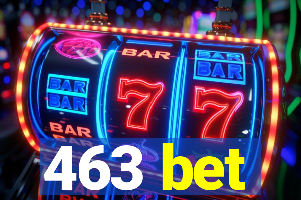 463 bet