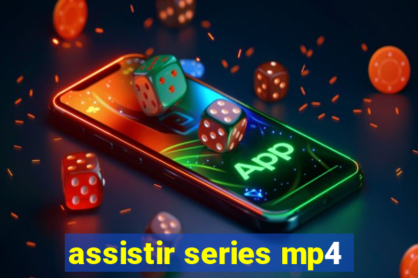 assistir series mp4