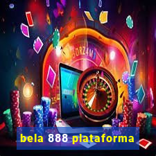 bela 888 plataforma