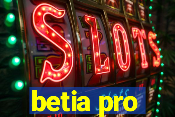 betia pro