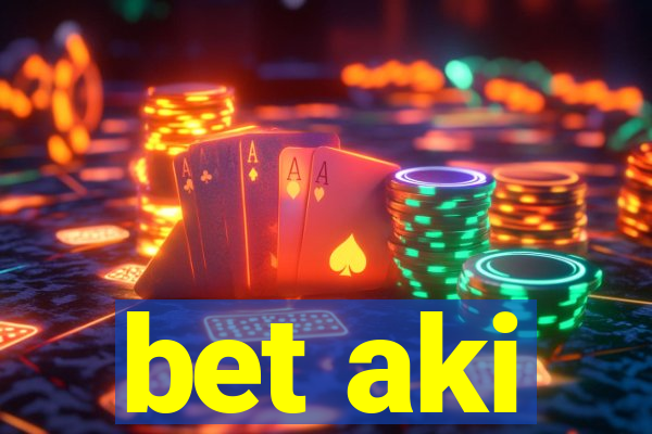 bet aki