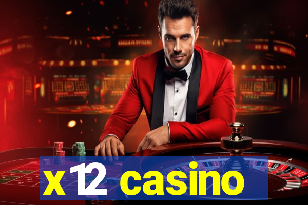 x12 casino