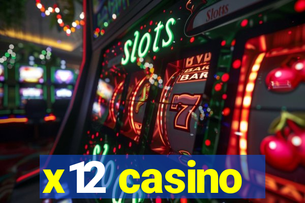 x12 casino