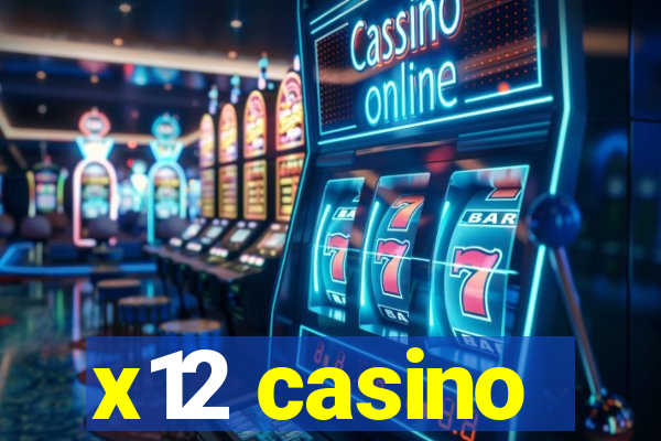 x12 casino