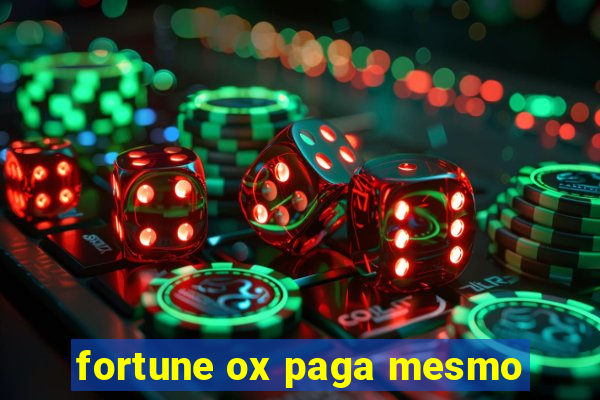 fortune ox paga mesmo