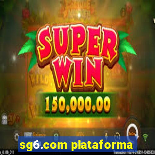 sg6.com plataforma