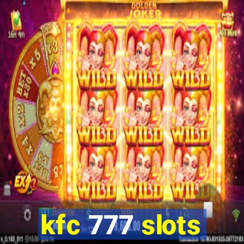 kfc 777 slots