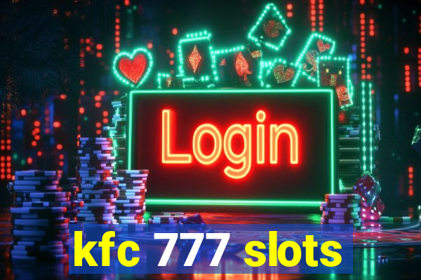 kfc 777 slots