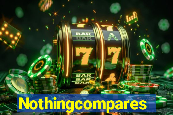 Nothingcompares