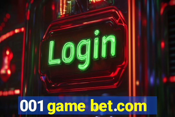 001 game bet.com