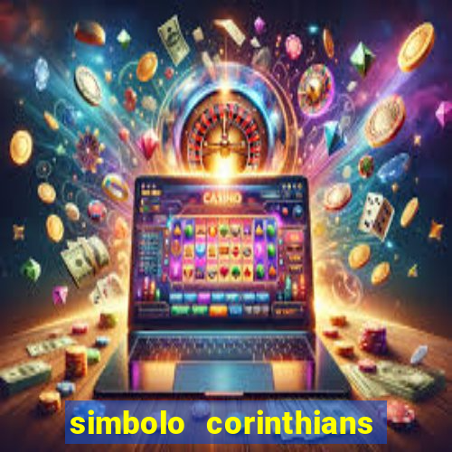 simbolo corinthians copiar e colar