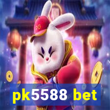 pk5588 bet