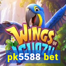 pk5588 bet