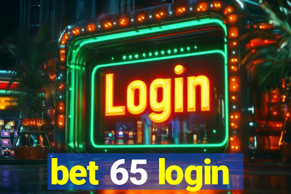 bet 65 login