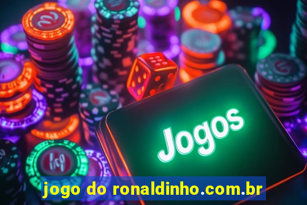 jogo do ronaldinho.com.br