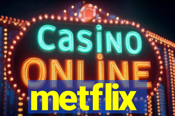 metflix