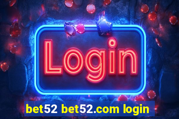 bet52 bet52.com login