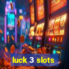 luck 3 slots