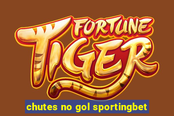 chutes no gol sportingbet