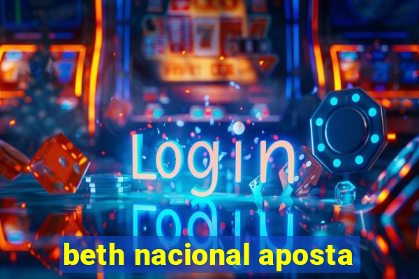 beth nacional aposta