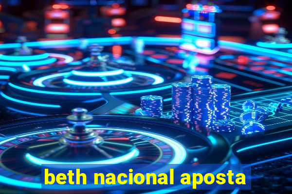 beth nacional aposta